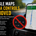 Google Maps Media Controls Removed Why Users Are Talking About This Surprising Change