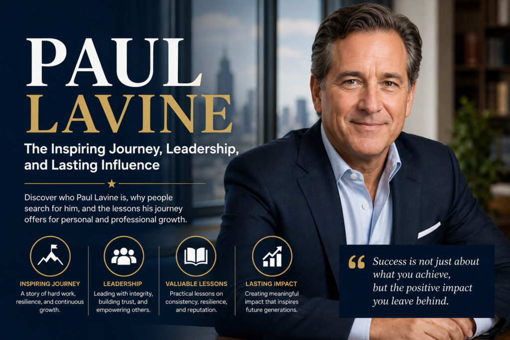 Paul Lavine: The Inspiring Journey Leadership and Lasting Influence