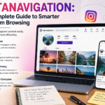 Instanavigation: The Complete Guide to Smarter Instagram Browsing Instanavigation: The Complete Guide to Smarter Instagram Browsing