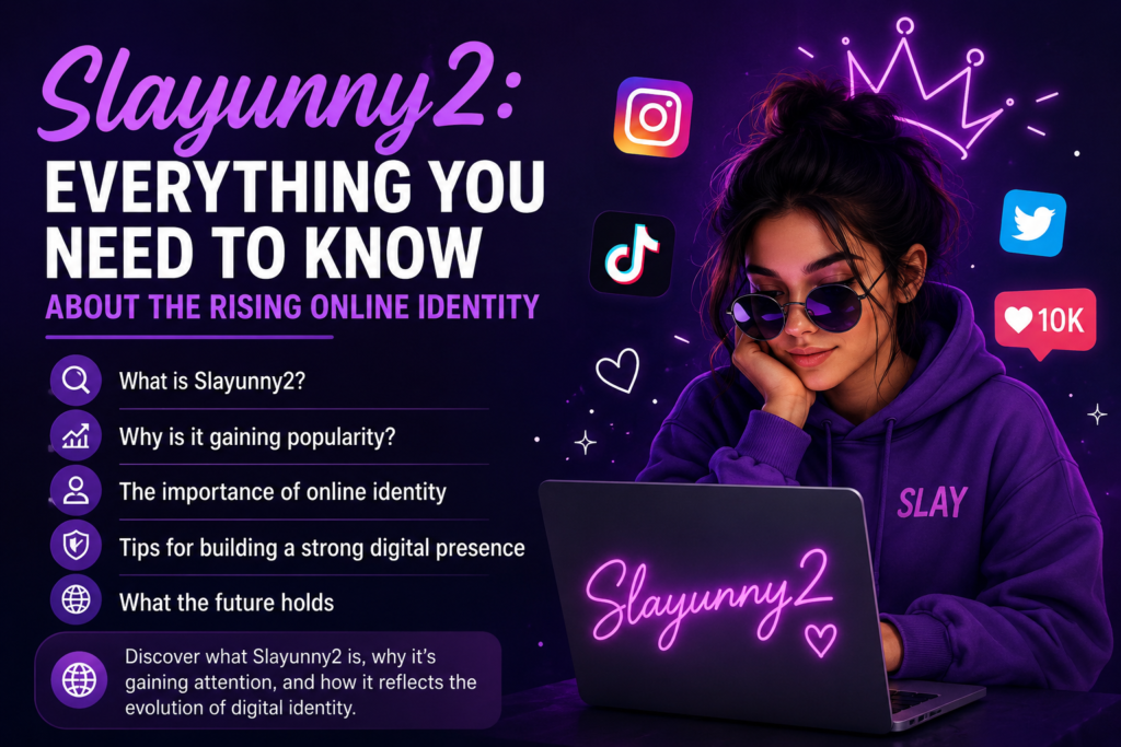 Slayunny2: Everything You Need to Know About the Rising Online Identity